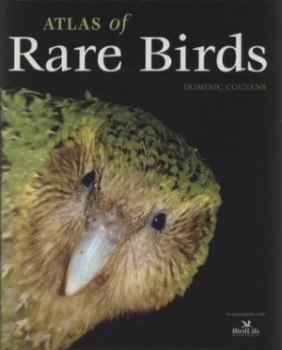 Image of Atlas of Rare Birds by Dominic Couzens Hardback