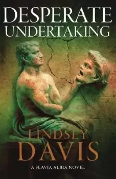 Image of Desperate Undertaking by Lindsey Davis