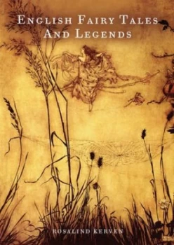 Image of English Fairy Tales and Legends by Rosalind Kerven Hardback