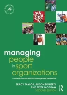 Image of Managing People in Sport Organizations : A Strategic Human Resource Management Perspective