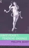 Image of shakespeares feminine endings disfiguring death in the tragedies