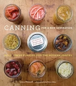 Image of canning for a new generation bold fresh flavors for the modern pantry