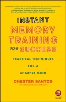 Image of Instant Memory Training For Success : Practical Techniques for a Sharper Mind