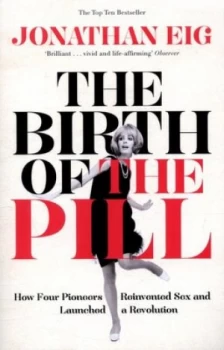 Image of The Birth of the Pill by Jonathan Eig Book