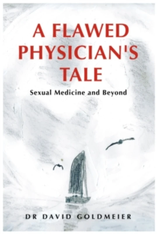 Image of A Flawed Physician's Tale : Sexual Medicine and Beyond Paperback / softback