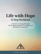 Image of life with hope 12 step workbook a return to living through the 12 steps and