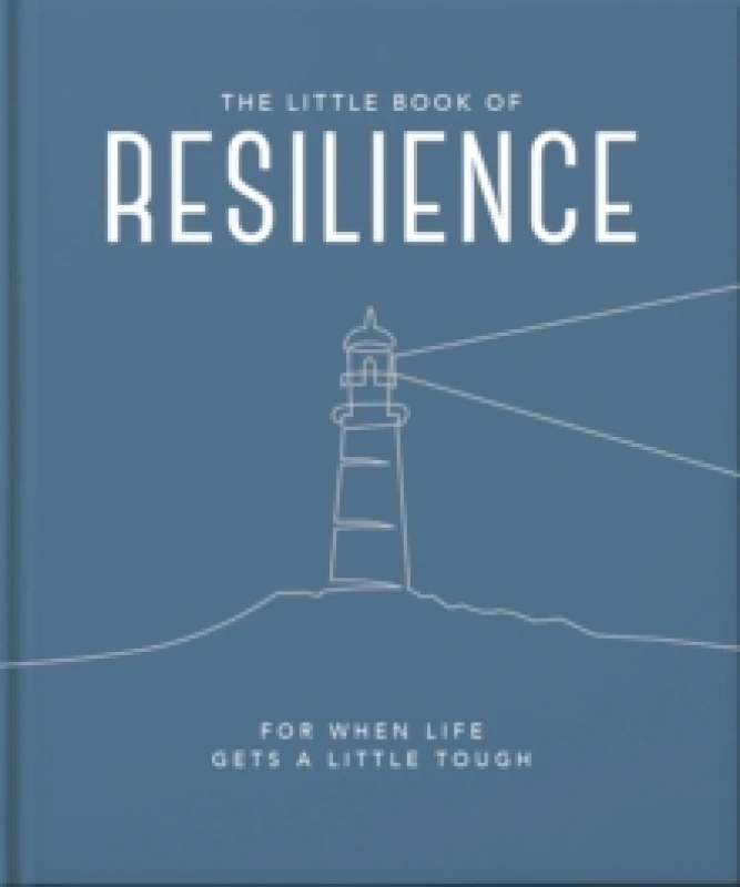 Image of The Little Book of Resilience : For when life gets a little tough Hardback