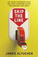 Image of skip the line the 10000 experiments rule and other surprising advice for r