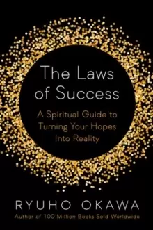 Image of The Laws of Success : A Spiritual Guide to Turning Your Hopes into Reality