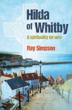Image of Hilda of Whitby by Ray Simpson Paperback