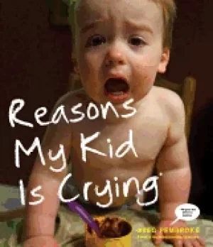 Image of reasons my kid is crying