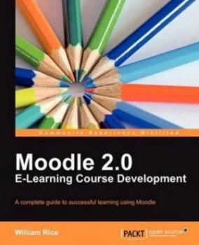 Image of Moodle 2.0 E-Learning Course Development by William Rice Paperback