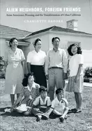 Image of alien neighbors foreign friends asian americans housing and the transformat