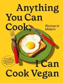 Image of Anything You Can Cook, I Can Cook Vegan