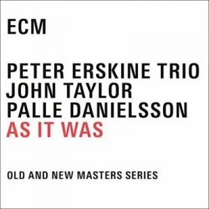 Image of As It Was by Peter Erskine Trio CD Album
