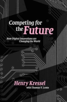 Image of Competing for the Future by Henry Kressel Hardback