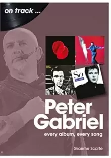 Image of Peter Gabriel On Track : Every Album, Every Song
