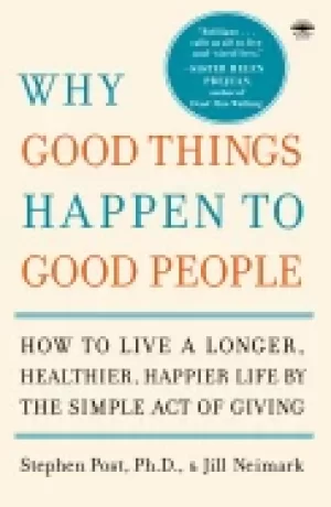 Image of why good things happen to good people how to live a longer healthier happie