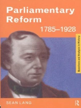 Image of Parliamentary Reform 1785-1928 by Sean Lang Paperback