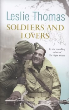 Image of Soldiers and Lovers by Leslie Thomas Hardback