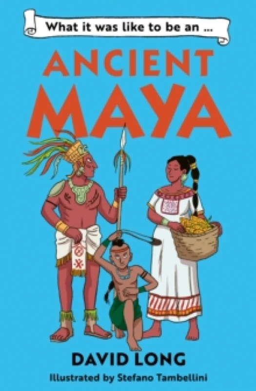 Image of What it was like to be an Ancient Maya Paperback / softback