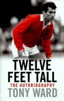 Image of Twelve Feet Tall by Tony Ward Hardback