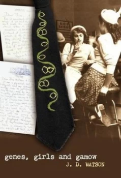 Image of Genes Girls and Gamow by James D Watson Hardback