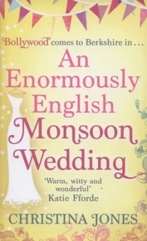 Image of An Enormously English Monsoon Wedding by Christina Jones Hardback