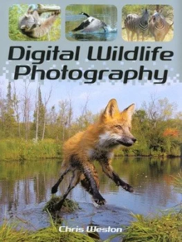 Image of Digital Wildlife Photography by Chris Weston Hardback