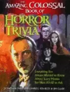Image of amazing colossal book of horror trivia everything you always wanted to know
