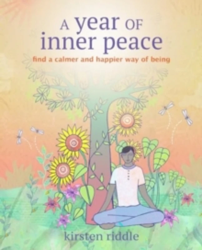 Image of A Year of Inner Peace : Find a Calmer and Happier Way of Being Paperback / softback