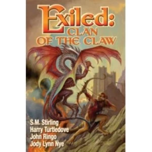 Image of Exiled: Clan of the Claw by S. M. Stirling, John Ringo, Jody Lynn Nye, Harry Turtledove (Hardback, 2011)