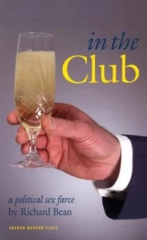 Image of In the Club by Richard Bean Book