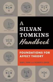 Image of A Silvan Tomkins Handbook : Foundations for Affect Theory