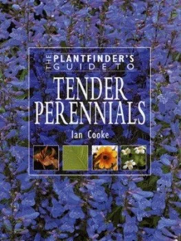 Image of The Plantfinders Guide to Tender Perennials by Ian Cooke Hardback
