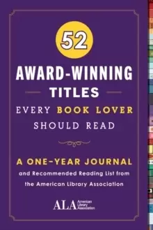 Image of 52 Award-Winning Titles Every Book Lover Should Read : A One Year Journal and Recommended Reading List from the American Library Association