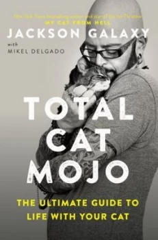 Image of Total cat mojo by Jackson Galaxy