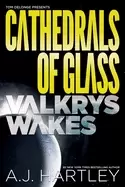 Image of cathedrals of glass valkrys wakes