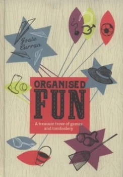 Image of Organised Fun by Josie Curran Hardback