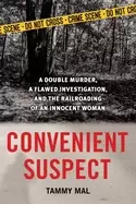 Image of convenient suspect double murder flawed investigation and the railroading o