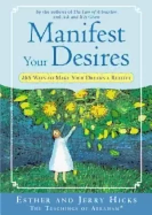 Image of manifest your desires 365 ways to make your dreams a reality