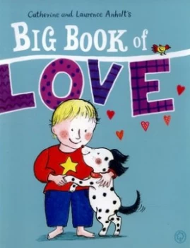 Image of Catherine and Laurence Anholts Big Book of Love. by Laurence Anholt Paperback