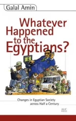 Image of Whatever happened to the Egyptians by Galal Amin