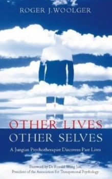 Image of Other Lives Other Selves by Roger J Woolger Paperback