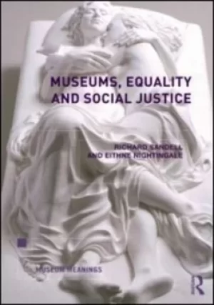 Image of Museums equality and social justice by Richard Sandell
