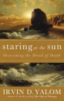 Image of Staring at the Sun by Irvin D. Yalom Paperback