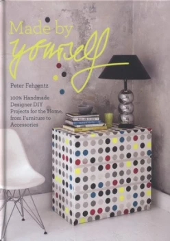 Image of Made by Yourself by Peter Fehrentz Hardback