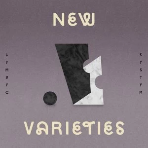 Image of Lymbyc Systym - New Varieties Vinyl