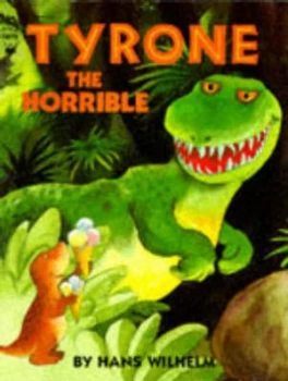 Image of Tyrone the Horrible by Hans Wilhelm Paperback