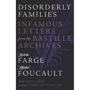 Image of Disorderly Families: Infamous Letters from the Bastille Archives by Arlette Farge (Hardback, 2017)